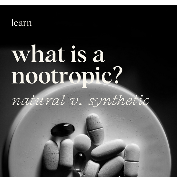 What is a Nootropic? Natural vs. Synthetic Brain Boosters