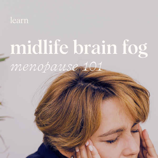 Menopause Brain Fog: Why it Happens During Midlife